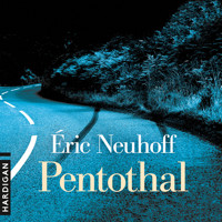 Pentothal - Eric Neuhoff - Hörbuch