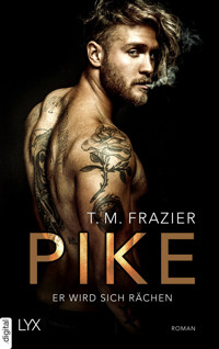 Pike - Er wird sich rächen - T. M. Frazier - E-Book