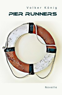 Pier Runners - Volker König - E-Book