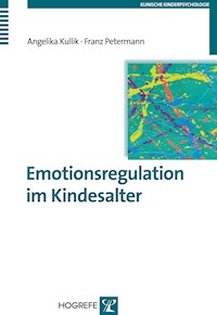 Emotionsregulation im Kindesalter - Angelika Kullik - E-Book