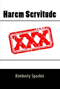 Harem Servitude: Taboo BDSM Slave Erotica - Kimberly Sparkle - E-Book