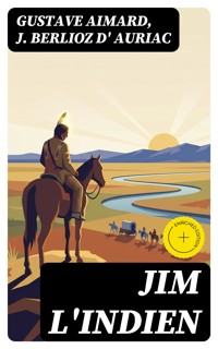 Jim l'indien - Aimard Gustave - E-Book