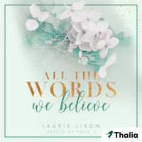 All the Words We Believe - Hearts of Paris - Laurie Jixon - Hörbuch