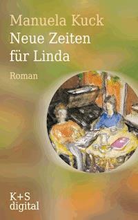 Neue Zeiten für Linda - Manuela Kuck - E-Book