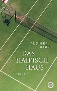 Das Haifischhaus - Rüdiger Barth - E-Book