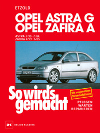 Opel Astra G 3/98 bis 2/04, Opel Zafira A 4/99 bis 6/05 - Rüdiger Etzold - E-Book
