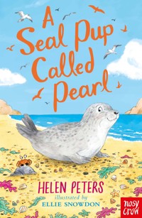 A Seal Pup Called Pearl - Helen Peters - E-Book