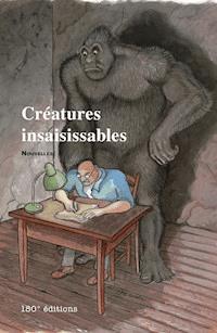 Créatures insaisissables - Collectif - E-Book