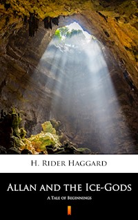 Allan and the Ice-Gods - H. Rider Haggard - E-Book