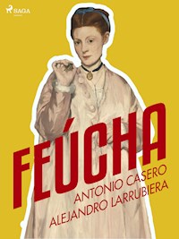 Feúcha - Antonio Casero - E-Book
