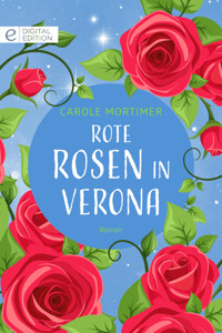 Rote Rosen in Verona - Carole Mortimer - E-Book