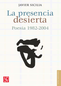 La presencia desierta - Javier Sicilia - E-Book