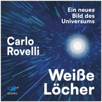 Weiße Löcher - Carlo Rovelli - E-Book + Hörbuch