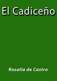 El Cadiceño - Rosalía de Castro - E-Book