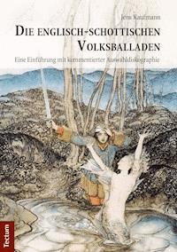 Die englisch-schottischen Volksballaden - Jens Kaufmann - E-Book
