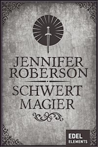 Schwertmagier - Jennifer Roberson - E-Book