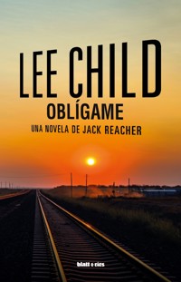 Oblígame - Lee Child - E-Book
