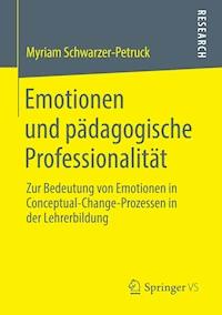 Emotionen und pädagogische Professionalität - Myriam Schwarzer-Petruck - E-Book