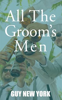 All The Groom's Men - Guy New York - E-Book
