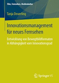 Innovationsmanagement für neues Fernsehen - Tanja Deuerling - E-Book