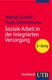 Soziale Arbeit in der Integrierten Versorgung - Marius Greuèl - E-Book