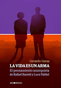 La vida es un arma - Gerardo Garay - E-Book
