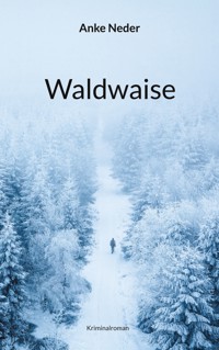 Waldwaise - Anke Neder - E-Book