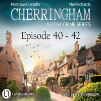 Episode 40-42 - A Cosy Crime Compilation - Cherringham: Crime Series Compilations 14 (Unabridged) - Matthew Costello - Hörbuch