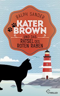 Kater Brown und das Rätsel des Roten Raben - Ralph Sander - E-Book