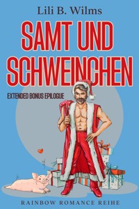 Samt und Schweinchen - Lili B. Wilms - E-Book