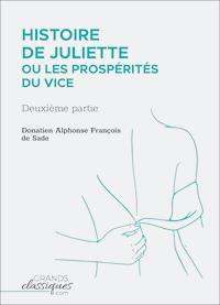 Histoire de Juliette ou Les Prospérités du vice - Donatien Alphonse François Sade - E-Book