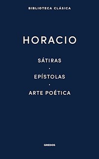 Sátiras. Epístolas. Arte poética. - Horacio - E-Book