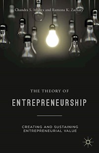 The Theory of Entrepreneurship - Chandra S. Mishra - E-Book