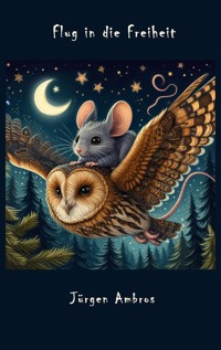 Flug in die Freiheit - Jürgen Ambros - E-Book