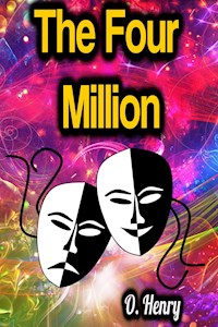 The Four Million - O. Henry - E-Book