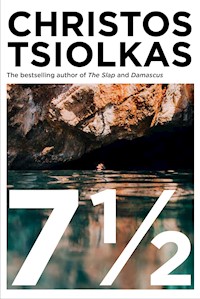 7 ½ - Christos Tsiolkas - E-Book