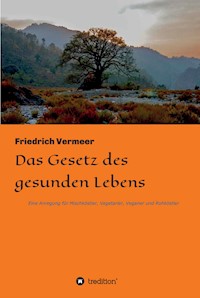 Das Gesetz des gesunden Lebens - Friedrich Vermeer - E-Book