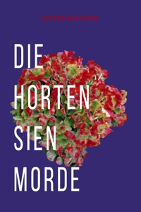 Die Hortensienmorde - Dieter Splinter - E-Book