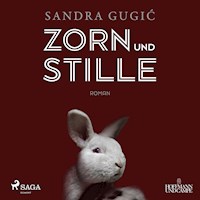 Zorn und Stille - Sandra Gugic - Hörbuch