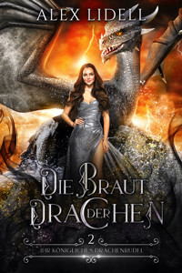 Die Braut der Drachen - Alex Lidell - E-Book