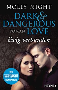 Dark and Dangerous Love – Ewig verbunden - Molly Night - E-Book