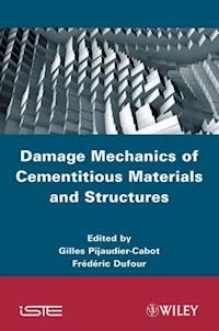 Damage Mechanics of Cementitious Materials and Structures -  - E-Book