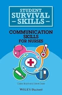 Communication Skills for Nurses - Claire Boyd - E-Book