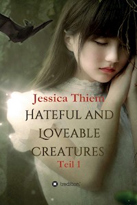 Hateful and Loveable Creatures - Jessica Thiem - E-Book
