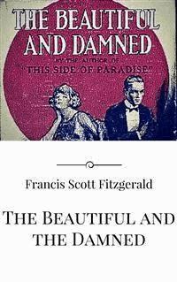 The Beautiful and the Damned - Francis Scott Fitzgerald - E-Book