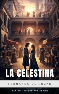 La Celestina - Fernando de Rojas - E-Book