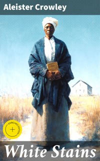 White Stains - Aleister Crowley - E-Book