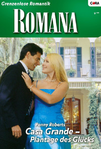 Casa Grande - Plantage des Glücks - Penny Roberts - E-Book