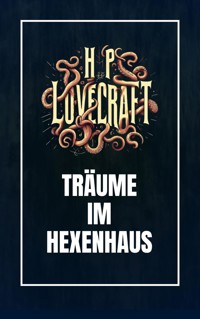 Träume im Hexenhaus - Howard Phillips Lovecraft - E-Book + Hörbuch