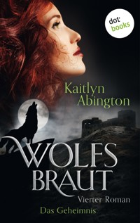Wolfsbraut - Vierter Roman: Das Geheimnis - Kaitlyn Abington - E-Book